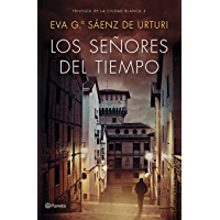 Los señores del tiempo: Trilogía de la ciudad blanca